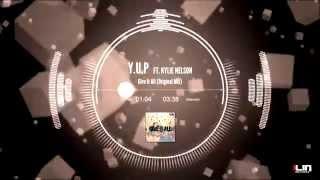 Y.U.P  Ft. Kylie Nelson - Give It All (Original Mix)