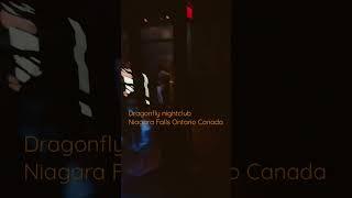 Dragonfly night club Niagara Falls Ontario Canada
