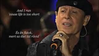 Scorpions - Life Is Too Short (English lyrics/magyar felirat)