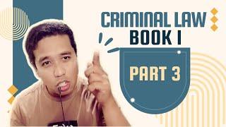 Criminal Law Book 1 Part 3