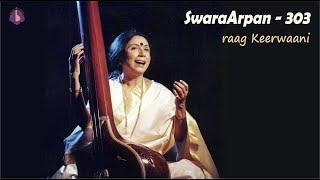 Dr. Prabha Atre || SwaraArpan – 303 || raag Keerwaani – 7
