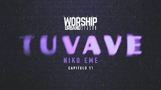 NIKO EME - TUVAVE (Worship Urbano)