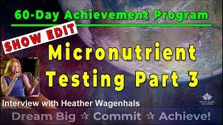 MICRONUTRIENT TESTING PART 3 with a patient interview going through the process