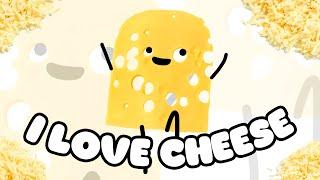 I Love Cheese [Official Song]