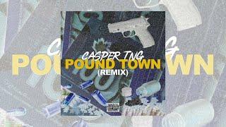 Casper TNG - Pound Town (REMIX)