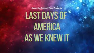 Aseer The Duke of Tiers - Last Days of America As We Knew It