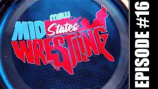 Mid-States Wrestling Season #1 Episode - #16 Season Finale