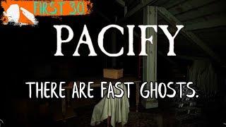 Let's Play Pacify | FIRST 30 | DONT GO IN THE HOUSE