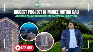 Live Visit to Mega Highrise Project in Nathia Gali Murree | Apartments & Penthouses on Installments