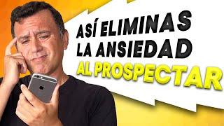  Cómo ELIMINAR la ANSIEDAD al PROSPECTAR en NETWORK MARKETING (¡Contacta gente sin miedo!)