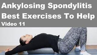 Best Exercises for Ankylosing Spondylitis! Video 11