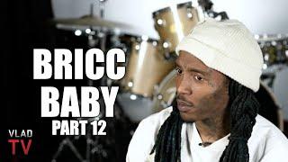 Bricc Baby: I Kicked It with Lil Meech, He's a Drug Addict (Part 12)