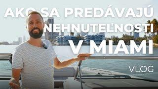 Vlog: Ako sa predávajú nehnuteľnosti v Miami