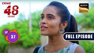 मोक्ष | Crime Patrol 48 Hours | Ep 37 | Full Episode | 28 August 2023