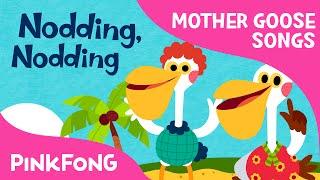 Nodding, Nodding | Mother Goose | Nursery Rhymes | PINKFONG Songs for Children