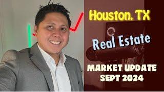 Houston Real Estate Market Update | Latest Trends, Prices & Inventory Shifts - September 2024