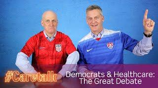 CareTalk Podcast Episode #23 - Democrats and Healthcare: The Great Debate