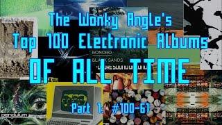 Top 100 Best Electronic Albums Of All Time (Part 1: #100-61)