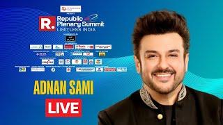 Singer Adnan Sami LIVE At The Republic Plenary Summit 2025 | Limitless India