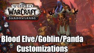 WoW Shadowlands Blood Elf, Goblin, & Panda Customizations