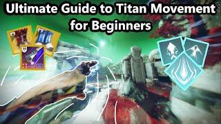 The Ultimate Guide to Titan Movement For Beginners | Destiny 2