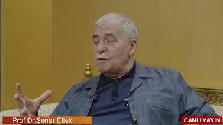 Prof.Dr. Şener DİLEK  | Risale-i Nur Sohbeti