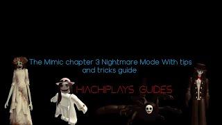 The mimic - Chapter 3 nightmare mode guide with tips and tricks