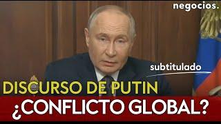 DISCURSO DE PUTIN: los ataques con misiles de largo alcance de Ucrania acercan a un conflicto global