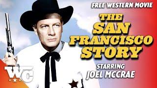 The San Francisco Story | Full Action Western Movie | Free HD 1952 Cowboy Film | Joel McCrea | WC