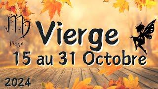  VIERGE 15 au 31 OCTOBRE  Nouveau départ dans votre vie ️ 2024