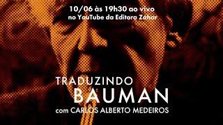 Traduzindo Bauman com Carlos Alberto Medeiros