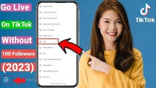 how to go live on tiktok 2023 || go live on tiktok without 100 followers 2023