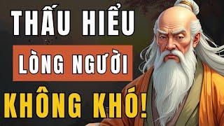 Cổ Nhân Dạy: 9 Cách Nhìn Thấu Bản Chất Thật Của Một Người - Triết Lý Cuộc Sống