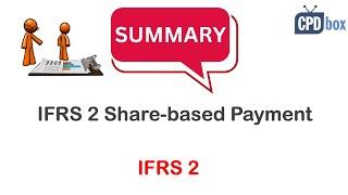 IFRS 2 Share-based Payment summary - still applies in 2024