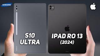 Galaxy Tab S10 Ultra Vs iPad Pro 13 (2024)