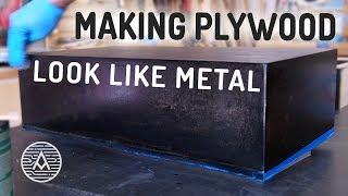 Making Plywood Look Like Metal