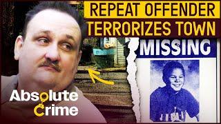 The Serial Predator That Kept Terrorizing Small Towns | Great Crimes And Trials