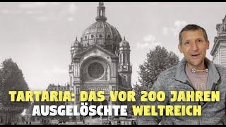 TARTARIA: das vor 200 Jahren ausgelöschte Weltreich (was uns keiner sagt)