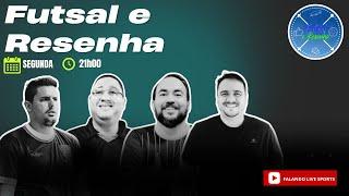 Futsal e Resenha ao vivo #15 23/09/2024