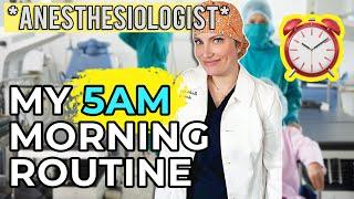 my 5AM MORNING ROUTINE as an anesthesiologist!