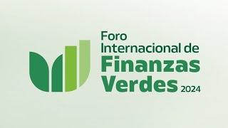 MINAM y el MEF llevaron a cabo el primer Foro Internacional de Finanzas Verdes. FIVERDE 2024