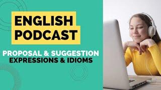 Proposal and Suggestion Expressions in English