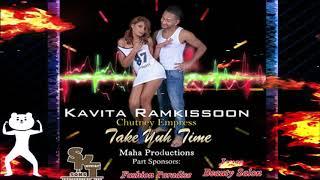 Kavita Ramkissoon - Take Yuh Time Fella (Chutney Songs)