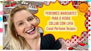 Collab - Perfumes Marcantes Para o Verão - Com PerfumeTerapia Livia