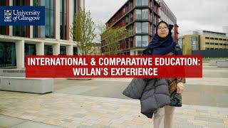 International & Comparative Education: Wulan's experience