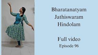 Hindolam Jathiswaram :Full Video: Episode 96