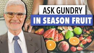 How important is In Season Fruit? | Ask Dr. Gundry