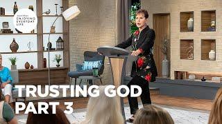 Trusting God - Pt 3 | Enjoying Everyday Life | Joyce Meyer