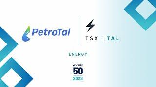 PetroTal Corp. (TSX:TAL) | 2023 TSX Venture 50™