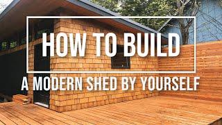 Build A 12'x20' Modern Shed and Deck by Yourself: With Material List